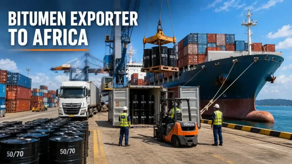 Bitumen Exporter to Africa – International Bitumen Shipping and Export Solutions